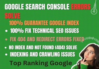 I will fix google search console errors,  Fix Google indexing issues,  404 errors solve