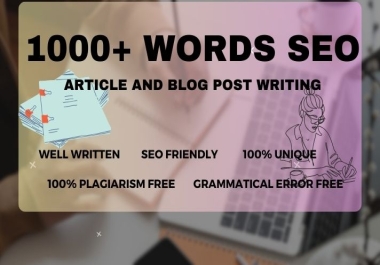 1000+ Words Article writing, Web Content Writing on subject and Description & ETC