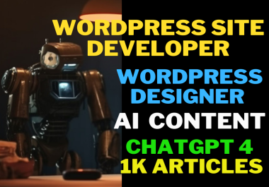 You will get WordPress site Developer for any niche Ai Content with ChatGpt4 100 articles