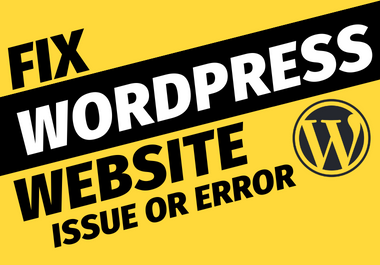 I will fix WordPress website issues,  errors or bugs