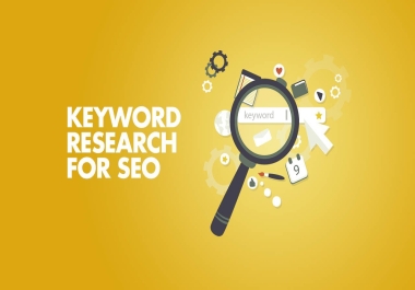 I will do excellent SEO keyword research for you