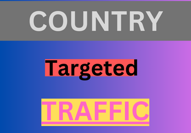 Boost Your Website with 5000 Quality Country Targeted Traffic