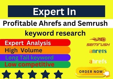 I Will Provide Profitable ahrefs & Semrush keyword research for you