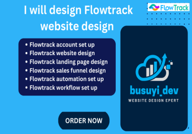 I will design website,  landing page,  sales funnel using flowtrack