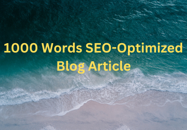 I will write 1000+ words Optimized Blog Post-Article-Web story No AI content