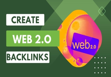 I Will Boost Your Website with High-Quality Web 2.0 Backlinks