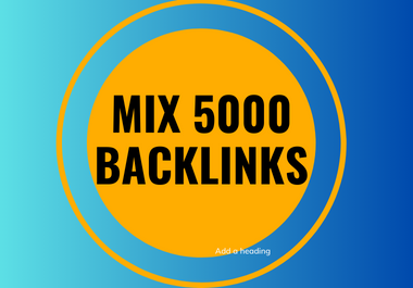 Get High Authority 5000+ Mix Backlinks On High DA Sites