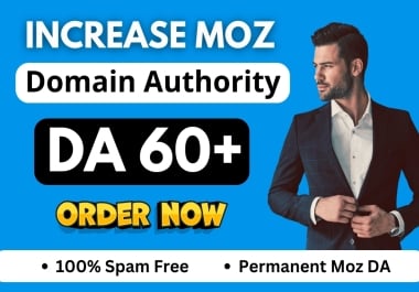 I will increase moz da domain authority 60 plus guanteed