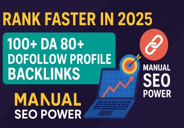 I will build 100+ DA 80+ dofollow profile backlinks for faster Google ranking in 2025