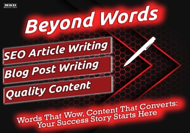 I will do SEO article writing,  blog post writing or quality content writing
