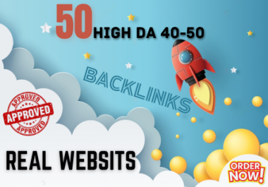 Get 50 High DA 40-50 Real Websites Backlinks with Google Indexable Posts