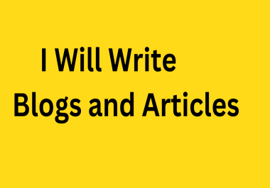 i will write blogs and articles for you as a content writer