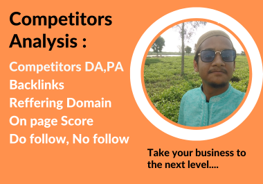 I will do best competitors analysis for your business