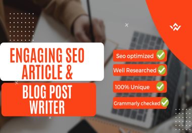 I will write engaging,  SEO optimized article and blog post of 1500 words