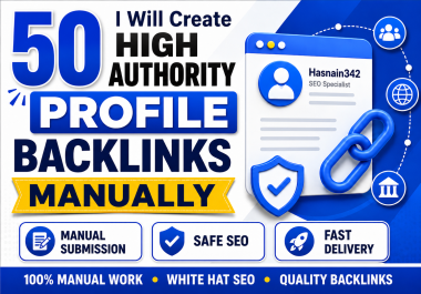 I Will Create 50 High Authority Profile Backlinks Manually