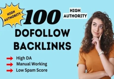 I will build 100 Do follow high authority backlinks white hat