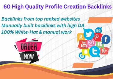 I Will Provide 60 High Quality Social Profile Creation Backlinks