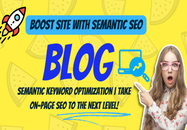 I'll Maximize your website Potential with Semantic SEO On-Page Pro