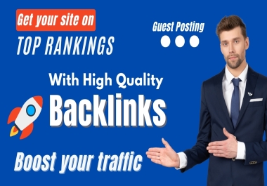 i will provide quality backlinks for guest posting on high DA and Traffic