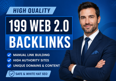 Get 199 Manual High Authority Web 2.0 Backlinks for Powerful SEO Boost