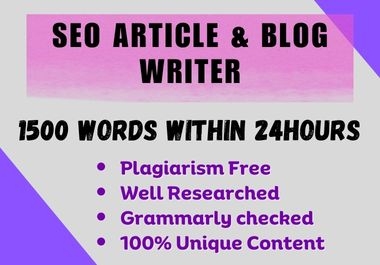 I will Write 1500 words Unique Article within 24 hours