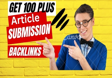 I will do 100 plus Article Submission backlinks
