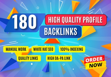 Manual 180 Fast Indexable High Authority Profile Backlinks For Your Website