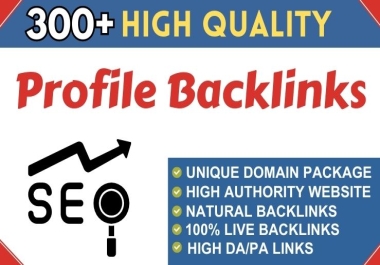300+ High Authority SEO Profile Backlinks for Your Online Visibility