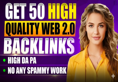 Get 50 High Quality WEB 2.0 Backlinks High DA PA