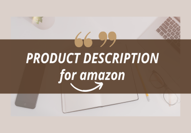 I will write all products descriptions 250 words