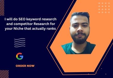 I will do SEO Keyword Research and Competitor Analysis for your niche that actually rank