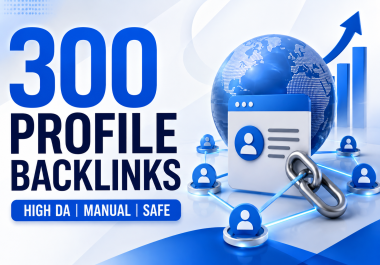 I Will Create 300 High DA Manual Profile Backlinks for White Hat SEO