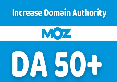 Boost your website domain authority moz da 50 plus