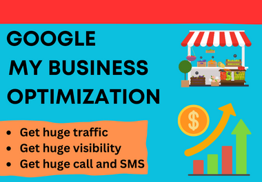 Get Properly Google My Business Optimization,  Map Citations,  Local Listing and GMB Ranking