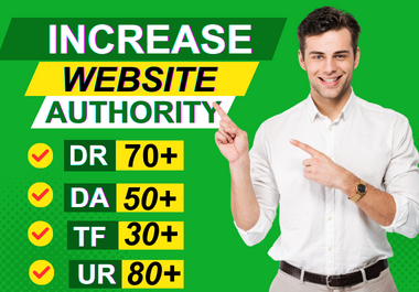 I will increase your website Ahrefs DR70+ UR 75+ MOZ DA 50+ and Majestic Tf by using seo backlinks