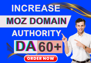I will increase domain authority Moz da 60+ by using white hat high quality Seo backlinks