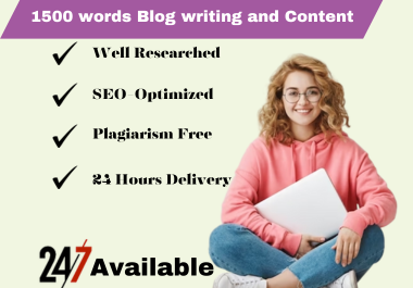 I will write 1500 unique blog writing and content writing in one day