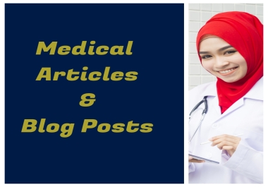 I will write medical articles and blog posts as a medical doctor