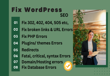 I will fix WordPress Error and improve your website SEO,  trust flow,  traffic,  DA,  DR,  TF, UR,  etc.