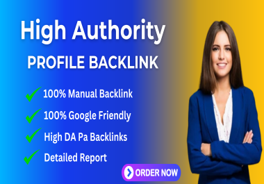 i will provide a 100 high Authoirty Profile Backlinks da50 to 90+