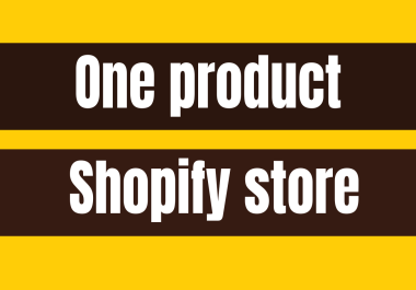 I will create one product shopify store,  shopify dropshipping website