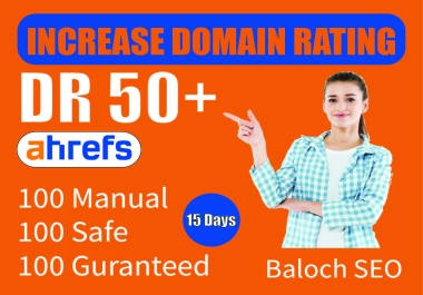 Boost Your Ahrefs Domain Rating by 50+ Safely and Permanently in 15 Days
