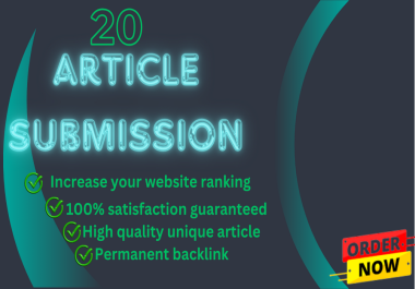 I will provide high quality 20 article submission backlinks