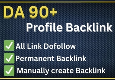 DA 90+ Strong 50 PR5-PR9 Profile Backlinks for Ranking Website