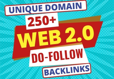 250+ Web2.0 Do-Follow Backlink with Unique Article - Boost Google Ranking