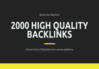 Boost Your Website's Authority and Attract More Visitors with 2,000 High-Quality Backlinks