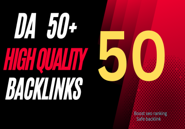 Skyrocket ranking with 50+ high-da backlinks