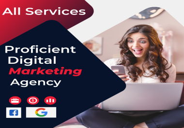 I will serve as your proficient digital marketing agency