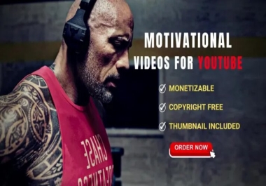 I will create 100 unique motivational videos