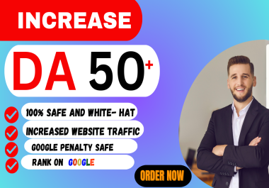 Increase Domain Authority 50+ With Quality Backlinks
